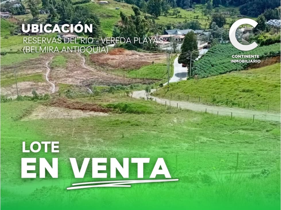 VENTA DE LOTE SECTOR PLAZA DEL RIO - VEREDA PLAYAS BELMIRA - 1