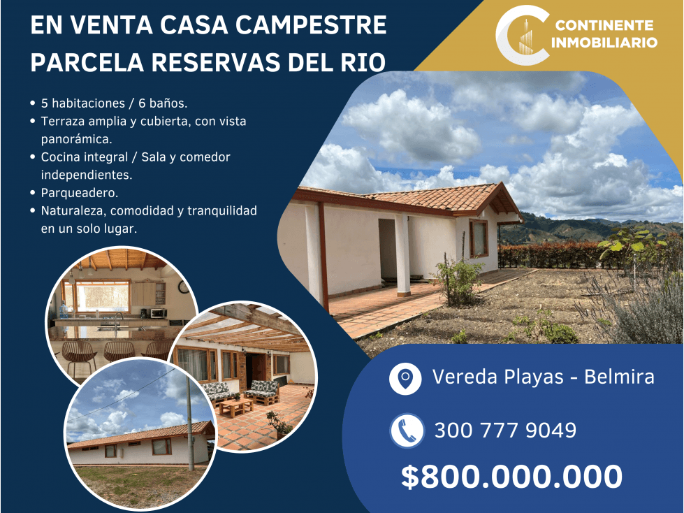 VENTA DE CASA CAMPESTRE EN RESERVAS DEL RIO - VEREDA PLAYAS BELMIRA - 1