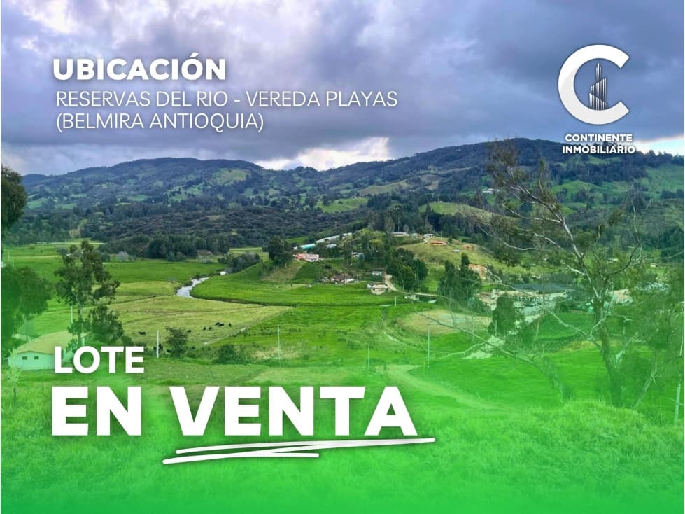 VENTA DE LOTE EN RESERVAS DEL RIO - VEREDA PLAYAS BELMIRA - 1